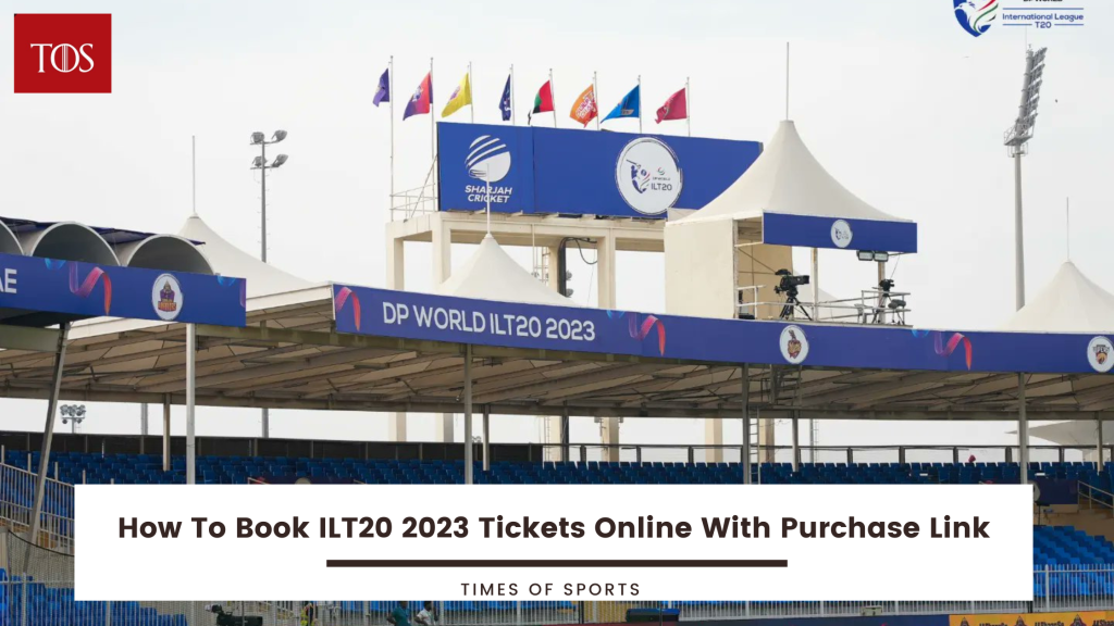 UAE ILT20 2023 Online Tickets Booking ILT20 Match Tickets